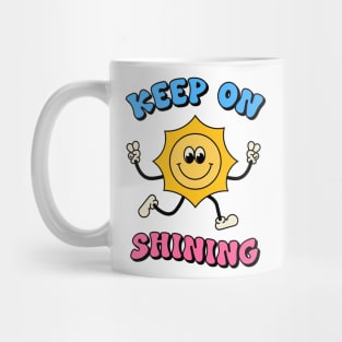 Keep on Shining Groovy TShirt Design Mug